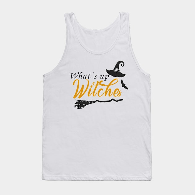 What's Up Witches Halloween Party Night Out T-shirt Tank Top by JDaneStore